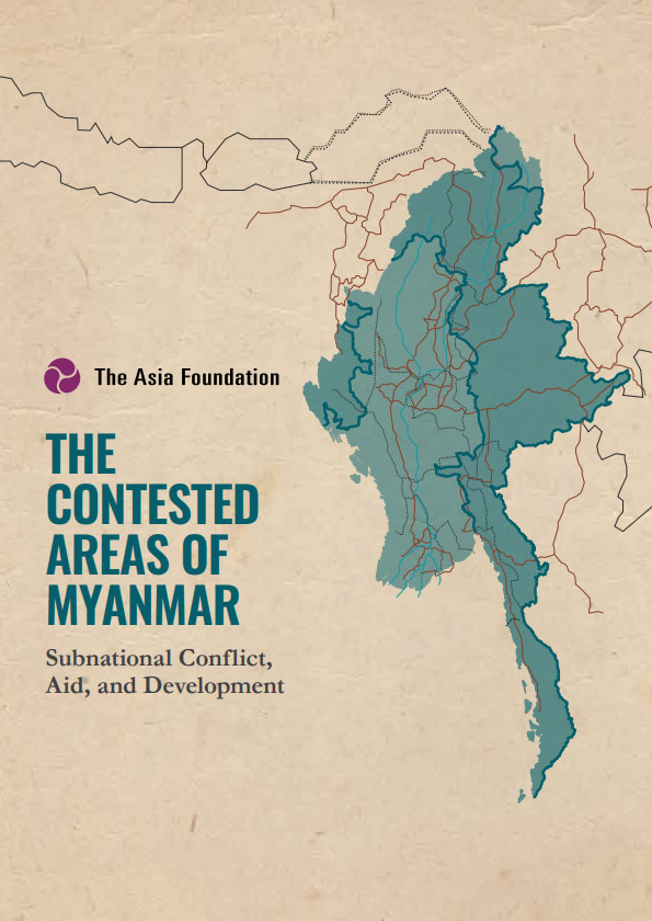 The Contested Areas of Myanmar: Subnational Conflict, Aid, and Development